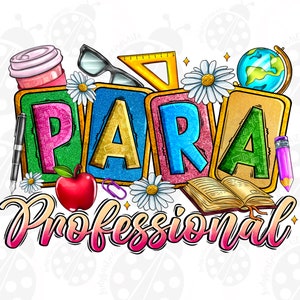 May include: Colorful graphic design with the word "PARA" in large letters, surrounded by school supplies like a globe, a book, a pencil, a ruler, a coffee cup, glasses, and flowers. The text "Professional" is written in a pink and white script below the word "PARA".