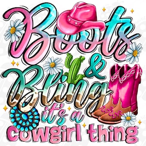 Op de afbeelding: Roze cowboylaarzen met een roze cowboyhoed en de tekst "Boots & Bling it's a cowgirl thing" in een kleurrijk lettertype.