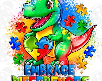 Embrace Differences Autism Awareness Png,Sublimation Design Download, Autism Awareness Png,T Rex Dinosaur Autism, Sublimate Designs Download