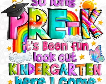 So Long Pre k It s Been Fun Look Out Kinder garten Here I Come With Dinosour Pre-K Graduation, Last Day Of School Png, Goodbye School