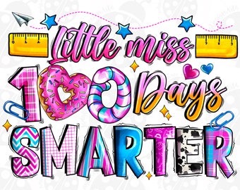 Pequeña señorita 100 días más inteligente PNG, archivos de corte para niños de la escuela, 100 días de escuela PNG, día 100 de escuela, imágenes prediseñadas de frases para niñas, 100 días de escuela