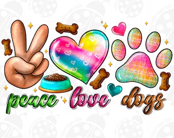 Peace Love Dogs PNG, Peace Love Dogs Sublimations, Tie Dye Color Design,  File Sublimation Or Print For Shirt, Peace Love Dogs Clipart