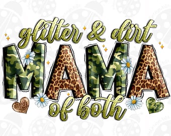 Glitter and Dirt Mama of Both Leopard Camo Mom Sublimation PNG Digital Download, Mama PNG, Mom Shirt, Mom life Png