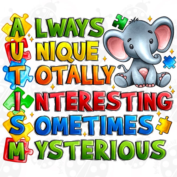 Always Unique Completely Interesting Sometimes Mysterious png sublimation design download, baby elephant, Autism, elevation designs download