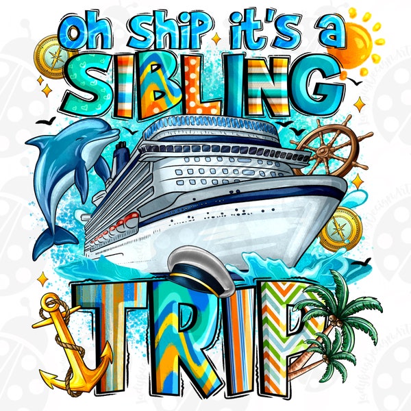 Oh Ship It s A Sibling Trip Png Sublimation Design, Cutting Files  Cruise Design Png,Honeymoon 2024, Couples Cruise,Instant Download