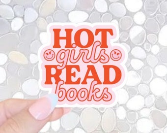 Hot Girls Read Books, Bookish Sticker, Book lover gift, Bookish Merch, Kindle Sticker, Smut Reader, Reading lover e-reader, Kindle Sticker