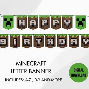 May include: A Minecraft-themed banner with the words "HAPPY BIRTHDAY" in pixelated letters. The banner features green creeper faces and brown pennants with a grass-like border. The image also includes the text "MINECRAFT LETTER BANNER" and "DIGITAL DOWNLOAD".