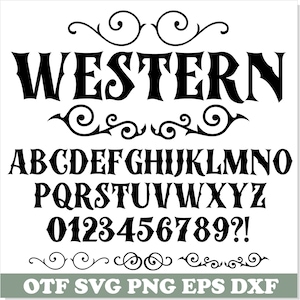May include: Black and white Western font alphabet with decorative flourishes. The font includes uppercase letters, numbers, and punctuation marks. The text "OTF SVG PNG EPS DXF" is at the bottom of the image.
