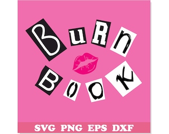 Burn Book SVG, Burn Book PNG, Burn Book Canva, Burn Book Cricut, Burn Book Lips svg, Burn Book Lips png, Burn Book Logo svg