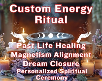 Custom Energy Ritual  – Dream Closure, Past Life Healing, Magnetism Alignment, Personalized Spiritual Ceremony