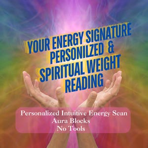 Może przedstawiać: Obraz z tekstem: "YOUR ENERGY SIGNATURE, PERSONILZED & SPIRITUAL WEIGHT READING." Poniżej tekst: "Personalized Intuitive Energy Scan, Aura Blocks, No Tools." Wyciągnięte dłonie na kolorowym, rozmytym tle.