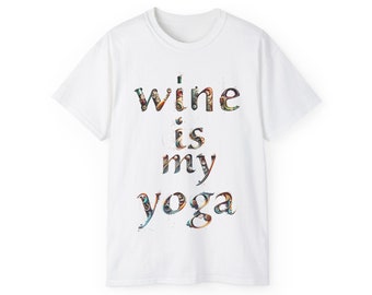 wine is my yoga