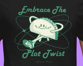 Embrace The Plot Twist | All Good Threads | Bella + Canvas 3001 Unisex Tee | Soft Graphic T-Shirt