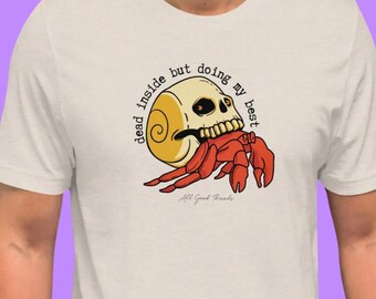 Dead Inside Crab | All Good Threads | Bella + Canvas 3001 Unisex Tee | Soft Graphic T-Shirt