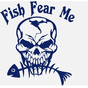 Fish Fear Me Fishing Skull Skeleton Car Boat Truck Window  laptop and more Vinyl Decal Sticker