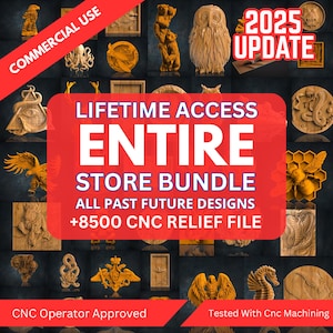May include: A collage of over 8500 CNC relief designs for commercial use. The designs include animals, plants, and geometric patterns. The text "LIFETIME ACCESS ENTIRE STORE BUNDLE ALL PAST FUTURE DESIGNS +8500 CNC RELIEF FILE" is displayed in the center of the image. The text "2025 UPDATE" is displayed in the upper right corner of the image. The text "CNC Operator Approved" is displayed in the lower left corner of the image. The text "Tested With Cnc Machining" is displayed in the lower right corner of the image.