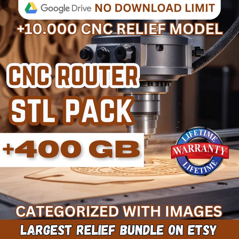 May include: Image promoting a CNC Router STL Pack. The image features a CNC machine in operation, with text overlayed: "+10.000 CNC RELIEF MODEL", "CNC ROUTER STL PACK", and "+400 GB". A "Lifetime Warranty" badge is also visible. The bottom text reads "LARGEST RELIEF BUNDLE ON ETSY".
