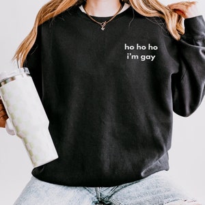 Embroidered Ho Ho Homosexual LGBTQ Pride Christmas Sweatshirt, Funny Gay Holiday Pullover