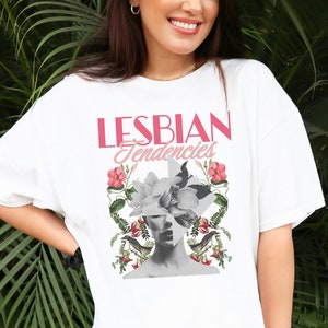 Lesbian Tendencies T-Shirt, Pride Tshirt, Feminist Top, Pride Clothing, Lesbian Funny Tee, Queer Shirt, LGBTQ