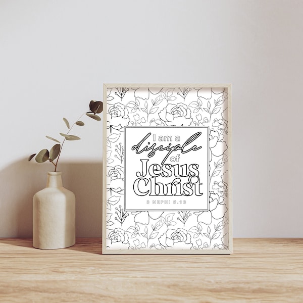 I am a Disciple of Jesus Christ Coloring Page | LDS Youth Theme 2024 | Mutual Idea | Young Women's Activity | Missionary Gift