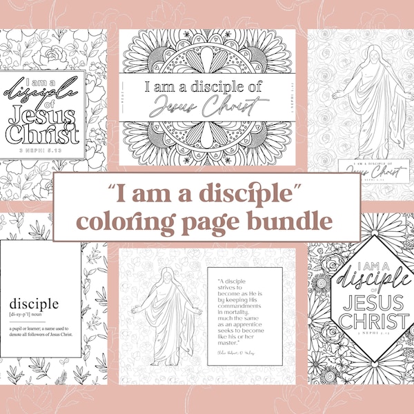 I am a Disciple of Jesus Christ Coloring Page Floral Bundle | LDS Youth Theme 2024 | Mutual/Young Women's/Sunday Activity | Missionary Gift