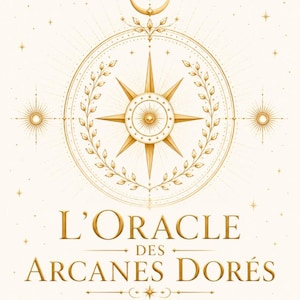 May include: A cream-colored card featuring a gold compass rose design surrounded by a laurel wreath, a crescent moon, and stars. The text reads L'ORACLE DES ARCANES DORÉS and Stéphanie Pétrisot in gold lettering, centered against a light background.
