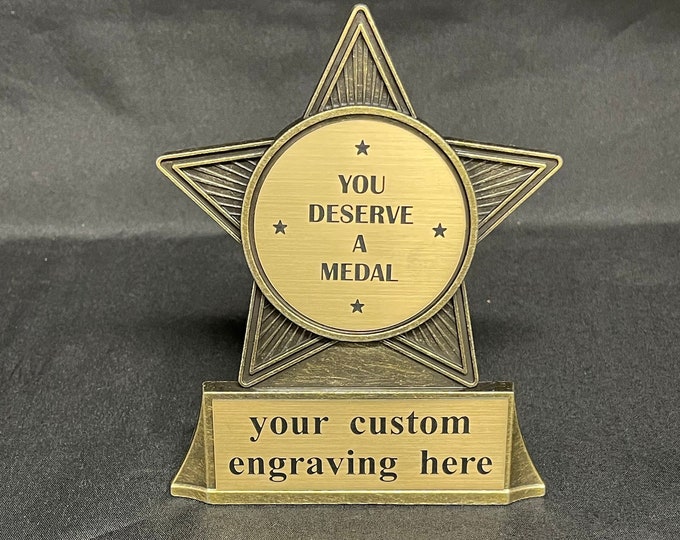 You Deserve a Medal Star Award / Personalized Mini Star / Custom Trophy