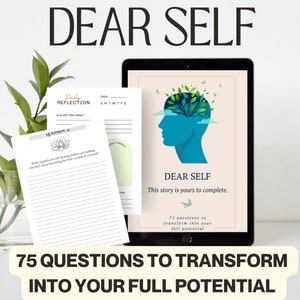 May include: A digital tablet displaying a blue and green illustration of a head with a tree growing out of it. The text "DEAR SELF" is displayed on the screen. The text "This story is yours to complete." is also displayed on the screen. The text "75 questions to transform into your full potential" is displayed at the bottom of the screen.