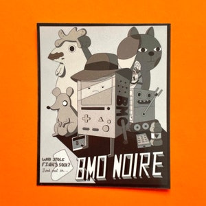 May include: Black and white illustration of a robot character named BMO with a hat, a chicken, a cat, and a mouse. The text "WHO STOLE FINN'S SOCK? Find out in... BMO NOIRE" is at the bottom of the image.