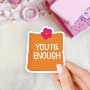 Sticker motivant, sticker positif, sticker encourageant | Sticker à message | Sticker waterproof You're Enough | Sticker post-it