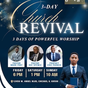 May include: A flyer for a 3-day church revival event. The flyer features a blue background with stars and the text "3-day Church Revival" in a large, white font. The flyer also includes the dates of the event, June 6th-8th, and the names of the speakers, Pastor Mark Fort, Pastor Roy Spence, and Prophet Eric Parker. The flyer also includes the address of the event, 12450 W. Angel Blvd, Chicago, IL 60590, and the name of the host, Pastor John Howard.