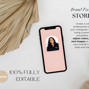 May include: A smartphone displays a pink Instagram Story template with the text "About Me" and a photo of a woman. The image also includes text that reads "Brand-Focused STORIES" and "100% FULLY EDITABLE."