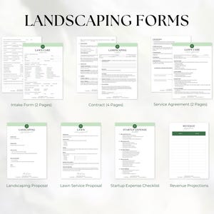 May include: A collection of white landscaping business forms with green headers, including an intake form, contract, service agreement, landscaping proposal, lawn service proposal, startup expense checklist, and revenue projections document.