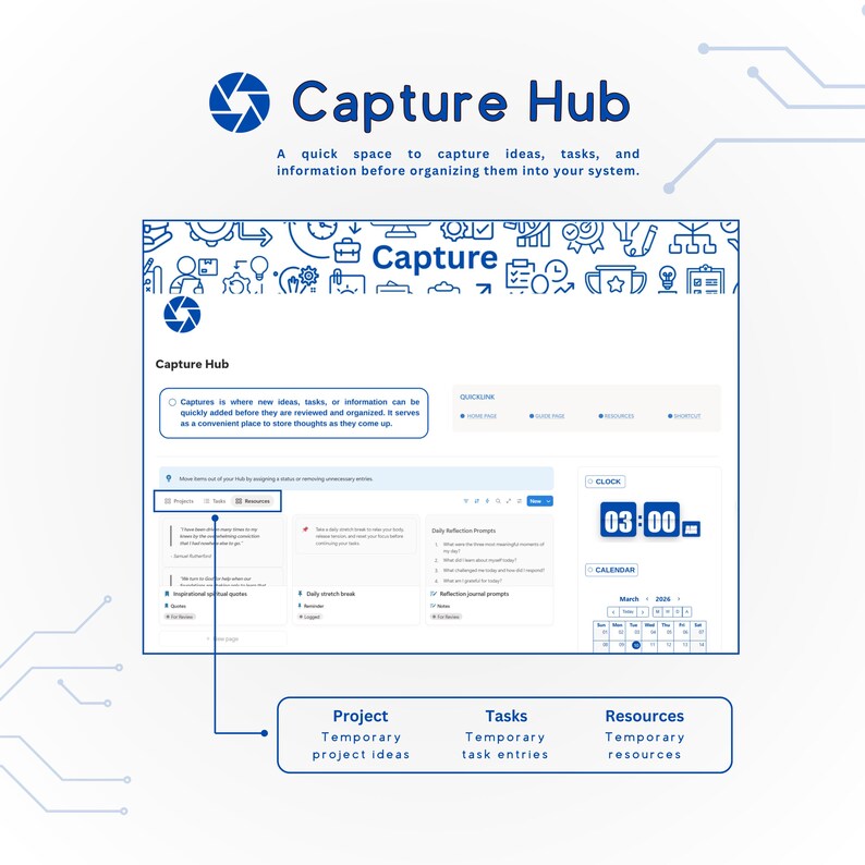 May include: A digital interface for "Capture Hub" with a blue and white color scheme. The interface includes sections for projects, tasks, and resources, with a clock displaying 03:00. Text reads "Capture Hub" and "A quick space to capture ideas, tasks, and information."