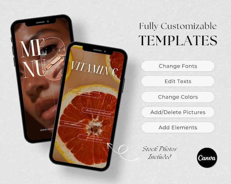 Op de afbeelding: Twee telefoon-schermmockups met aanpasbare sjablonen. De linker mockup toont het gezicht van een vrouw met de tekst "ME NU" bovenaan. De rechter mockup toont een grapefruit met de tekst "VITAMIN C" bovenaan. De tekst "Volledig aanpasbare Sjablonen" staat bovenaan de afbeelding. Onder de mockups bevinden zich knoppen met de tekst "Lettertypen wijzigen", "Teksten bewerken", "Kleuren wijzigen", "Afbeeldingen toevoegen/verwijderen", "Elementen toevoegen", "Voorraadfoto's inbegrepen" en "Canva".