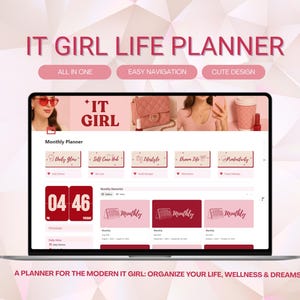May include: A laptop screen shows the "IT GIRL LIFE PLANNER" interface. The interface includes a monthly planner with sections for "Daily Glow," "Self Care Hub," and "Lifestyle." The screen also displays the text "ALL IN ONE," "EASY NAVIGATION," and "CUTE DESIGN."
