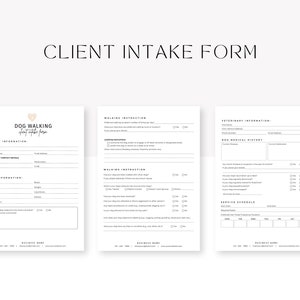 May include: A black and white client intake form for dog walking services. The form includes sections for client information, emergency contact details, dog information, walking instructions, veterinary information, dog medical history, and service schedule.