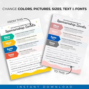May include: A customizable template for a school sponsorship levels form. The form includes a table with four sponsorship levels: Platinum, Gold, Silver, and Bronze. Each level has a corresponding dollar amount and a list of benefits. The form also includes a section for the sponsor's name, address, and payment information. The text on the form reads "2025 Sunnyvale Elementary PTO Sponsorship Levels".