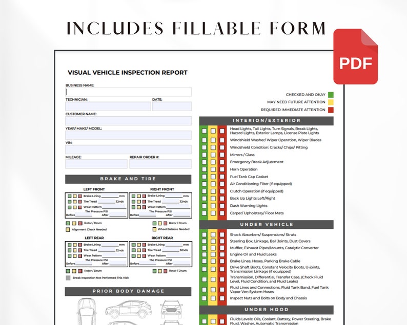 May include: A printable vehicle inspection report form with a checklist for interior, exterior, under vehicle, and under hood. The form includes sections for brake and tire inspection, prior body damage, and checked and okay, may need future attention, and required immediate attention.