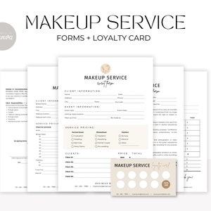May include: A set of printable forms for makeup services, including a client information form, service pricing sheet, and a loyalty card with a 30% off discount. The forms are designed in a minimalist style with a neutral color palette.