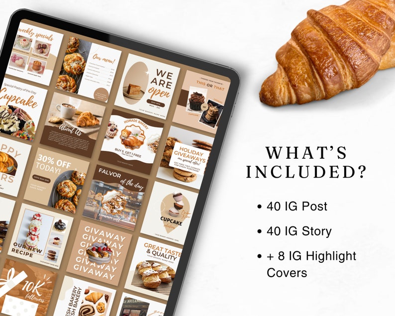 May include: A digital screen displaying a grid of 40 Instagram post and story templates for a bakery. The templates feature images of pastries, cakes, and other baked goods, along with text overlays promoting sales, giveaways, and new products. The text "WHAT'S INCLUDED?" is displayed below the screen, followed by a list of the included content: 40 IG Post, 40 IG Story, and 8 IG Highlight Covers.