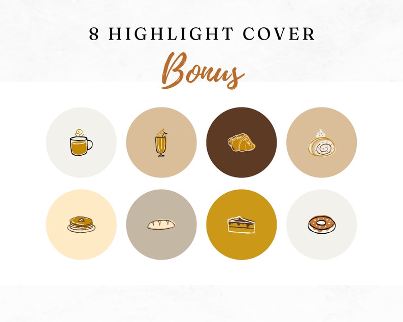 May include: Eight Instagram highlight covers with a brown, beige, and yellow color scheme. The covers feature illustrations of a cup of coffee, a glass of juice, a croissant, a cinnamon roll, a stack of pancakes, a loaf of bread, a slice of cake, and a donut.