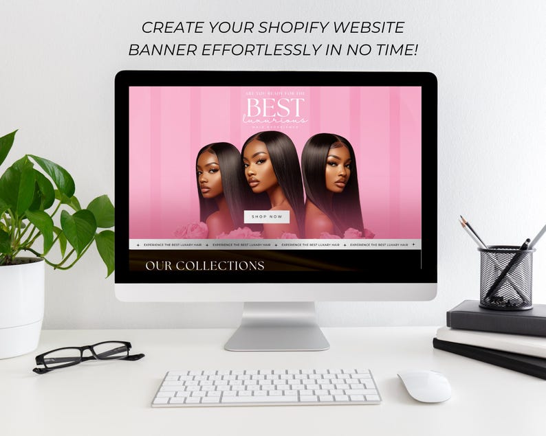 May include: A desktop computer displays a website banner with the text "BEST LASHARIANS" and images of women with long, dark hair. The screen also shows the words "OUR COLLECTIONS" and the text "CREATE YOUR SHOPIFY WEBSITE BANNER EFFORTLESSLY IN NO TIME!"