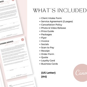 May include: A list of items included in a catering services package. The list includes a client intake form, service agreement, cancellation policy, photo and video release, price guide, packages, flyer, invoice, socials, scan to pay, receipt, order form, quote, loyalty card, and business cards. The text "WHAT'S INCLUDED?" is at the top of the list. The text "(US Letter) (A4)" is at the bottom of the list. A pink circle with the text "MADE IN Canva" is in the bottom right corner of the image.