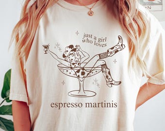 Unique Drink Wear Comfort Colors Shirt, Just A Girl Who Loves Espresso Martinis Tshirt, Retro Boho Vintage Cowgirl, Martini Apparel Gift