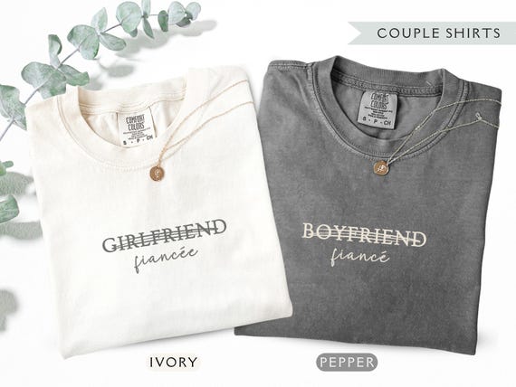 Comfort Colors Engagement Shirts for Couples, Boyfriend Fiance Gift Shirt, Girlfriend Fiancee Gift Shirt, Newly Engaged Couple Shirts