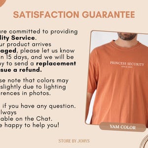 May include: A short-sleeved, yam-colored t-shirt with the text "PRINCESS SECURITY SINCE 2013" in white. The image also includes text about a satisfaction guarantee and quality service.