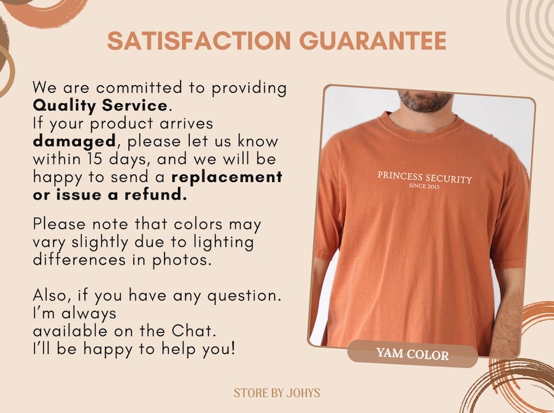 May include: A short-sleeved, yam-colored t-shirt with the text "PRINCESS SECURITY SINCE 2013" in white. The image also includes text about a satisfaction guarantee and quality service.