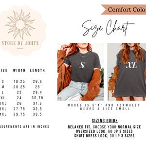 May include: A size chart for Comfort Color shirts, featuring measurements in inches. The chart includes sizes S to 4XL, with width and length dimensions. The image also shows a model wearing a size S and XL shirt, along with a sizing guide for relaxed, oversized, and shirt dress fits.
