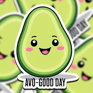 Avo Good Day Avocado Sticker - Prank Sticker - Meme Sticker - Laptop Sticker - Water Bottle Stickers - Vinyl Stickers - Book Stickers